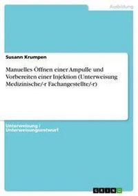 Produktbild: Manuelles &Ouml;ffnen einer Ampulle und Vorbereiten einer Injektion (Unterweisung Medizinische/-r Fachangestellte/-r)
