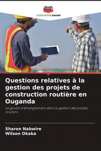 Produktbild: Questions relatives &agrave; la gestion des projets de construction routi&egrave;re en Ouganda