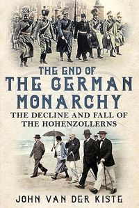 Produktbild: The End of the German Monarchy