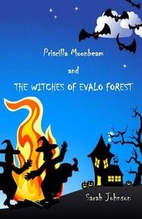 Produktbild: Priscilla Moonbeam and The Witches of Evalo Forest