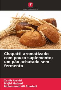 Produktbild: Chapatti aromatizado com pouco suplemento; um p&atilde;o achatado sem fermento