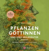 Produktbild: Pflanzeng&ouml;ttinnen und ihre Heilkr&auml;uter