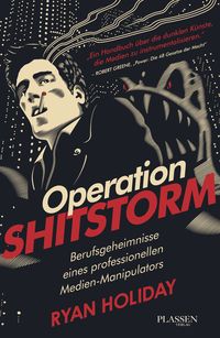 Bild vom Artikel Operation Shitstorm vom Autor Ryan Holiday