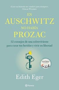 Produktbild: En Auschwitz No Hab&iacute;a Prozac: 12 Consejos de Una Superviviente Para Curar Tus Heridas Y Vivir En Libertadad / The Gift