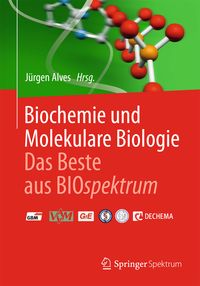 Produktbild: Biochemie und molekulare Biologie - Das Beste aus BIOspektrum