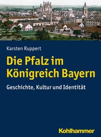 Produktbild: Die Pfalz im K&ouml;nigreich Bayern