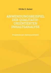 Produktbild: Anwendungsbeispiel der qualitativ-orientierten Inhaltsanalyse