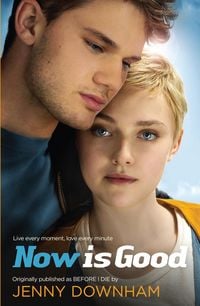 Produktbild: Now is Good (Also published as Before I Die)