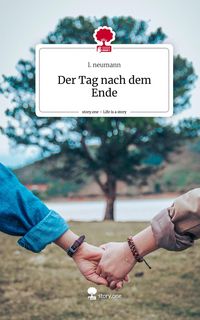 Produktbild: Der Tag nach dem Ende. Life is a Story - story.one