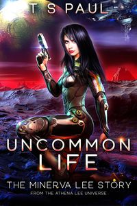 Bild vom Artikel Uncommon Life (The Athena Lee Chronicles, #6.5) vom Autor Ts Paul
