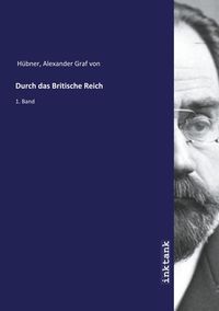 Bild vom Artikel Hübner, A: Durch das Britische Reich vom Autor Alexander Graf Hübner