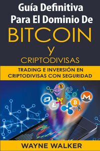 Produktbild: Gu&iacute;a Definitiva Para El Dominio De Bitcoin y Criptodivisas