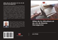 Produktbild: Atlas de la viticulture et du vin de Bosnie-Herz&eacute;govine