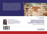 Produktbild: Wall Base Ventilation Systems Design to the Treatment of Rising Damp