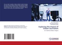 Produktbild: Exploring the Impact of Citizen Journalism