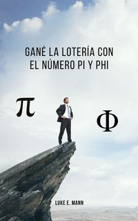 Produktbild: Gan&eacute; la loter&iacute;a con los n&uacute;meros pi y phi