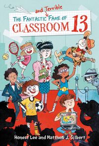 Produktbild: The Fantastic and Terrible Fame of Classroom 13