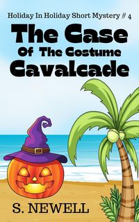 Produktbild: The Case Of The Costume Cavalcade (Holiday In Holiday Short Mystery, #4)