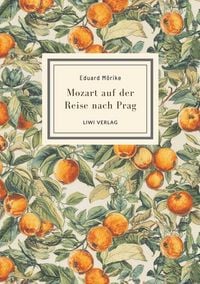 Produktbild: Eduard M&ouml;rike: Mozart auf der Reise nach Prag. Vollst&auml;ndige Neuausgabe