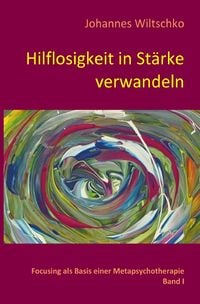 Produktbild: Hilflosigkeit in St&auml;rke verwandeln