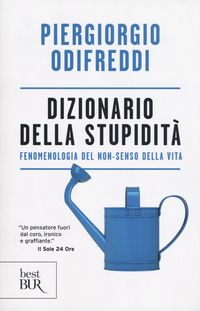 Produktbild: Dizionario della stupidit&agrave;. Fenomenologia del non-senso della vita