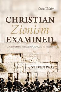 Produktbild: Christian Zionism Examined, Second Edition