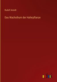Produktbild: Das Wachsthum der Haferpflanze
