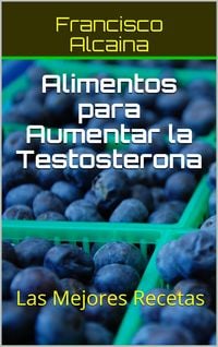 Produktbild: Alimentos para Aumentar la Testosterona