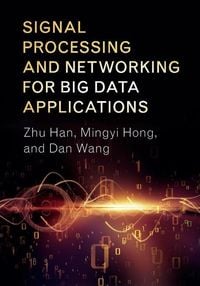 Produktbild: Signal Processing and Networking for Big Data Applications
