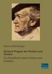 Produktbild: Richard Wagner der Dichter und Denker