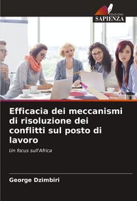 Produktbild: Efficacia dei meccanismi di risoluzione dei conflitti sul posto di lavoro