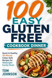 Produktbild: 100 Easy Gluten Free Cookbook Dinner