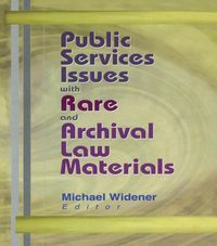 Produktbild: Public Services Issues with Rare and Archival Law Materials