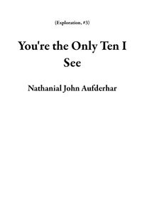 Produktbild: You're the Only Ten I See (Exploration, #3)
