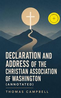 Produktbild: Declaration and Address of the Christian Association of Washington (Annotated)