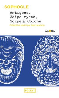 Produktbild: Antigone, Odipe tyran, Odipe &agrave; Colone. Suivi de L'&acirc;me tragique
