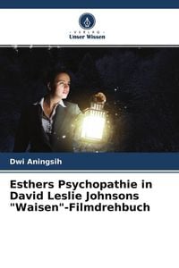 Produktbild: Esthers Psychopathie in David Leslie Johnsons "Waisen"-Filmdrehbuch
