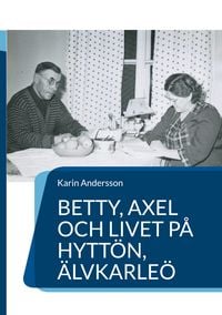 Produktbild: Betty, Axel och livet p&aring; Hytt&ouml;n, &Auml;lvkarle&ouml;