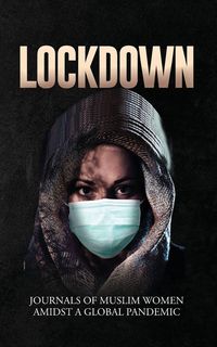 Produktbild: Lockdown | Journals of Muslim Women Amidst a Global Pandemic