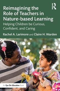 Produktbild: Reimagining the Role of Teachers in Nature-based Learning