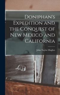 Produktbild: Doniphan's Expedition and the Conquest of New Mexico and California