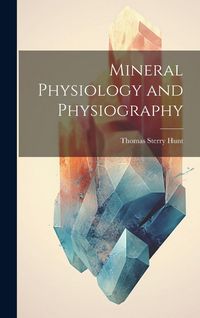 Produktbild: Mineral Physiology and Physiography
