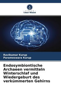 Produktbild: Endosymbiontische Archaeen vermitteln Winterschlaf und Wiedergeburt des verk&uuml;mmerten Gehirns