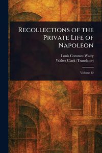 Produktbild: Recollections of the Private Life of Napoleon
