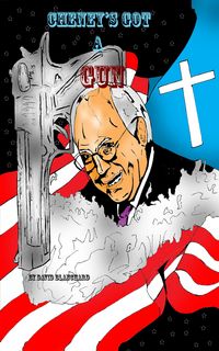 Produktbild: Cheney's Got A Gun