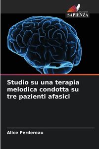 Produktbild: Studio su una terapia melodica condotta su tre pazienti afasici