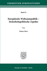 Produktbild: Europ&auml;ische Weltraumpolitik &ndash; Sicherheitspolitische Aspekte.