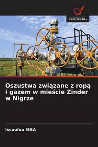 Produktbild: Oszustwa zwi&iquest;zane z rop&iquest; i gazem w mie&iquest;cie Zinder w Nigrze