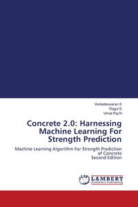 Produktbild: Concrete 2.0: Harnessing Machine Learning For Strength Prediction