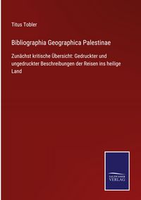 Produktbild: Bibliographia Geographica Palestinae